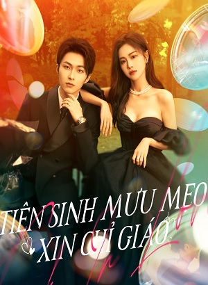 ️phim Tiên Sinh Mưu Mẹo Xin Chỉ Giáo 2023 Vietsub, Trick In Love 